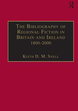 【预订】The Bibliography of Regional Fiction in Britain and Ireland, 1800–2000
