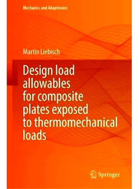 预订 Design Load Allowables for Composite Plates Exposed to Thermomechanical Loads 复合材料板暴露在热机械载荷下的设计载