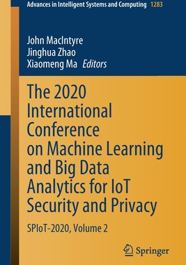 【预订】The 2020 International Conference on Machine Learning and Big Data Analytics for IoT Security and Privacy