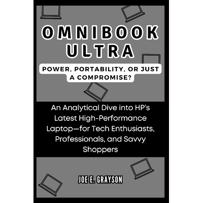 预订 OmniBook Ultra: Power, Portability, or Just a Compromise? : An Analytical Dive into HP’s Latest High-Performance L