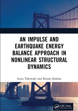 【预订】An Impulse and Earthquake Energy Balance Approach in Nonlinear Struc 9780367681418
