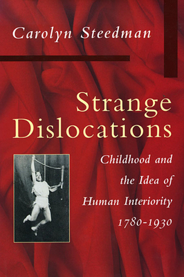 【预订】Strange Dislocations: Childhood and the Idea of Human Interiority 9780674839786