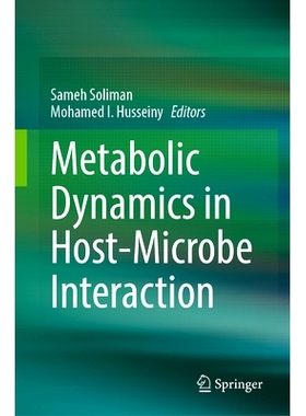 预订 Metabolic Dynamics in Host-Microbe Interaction 宿主-微生物相互作用的代谢动力学: 9789819613045