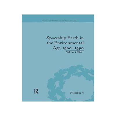 预订 Spaceship Earth in the Environmental Age, 1960–1990