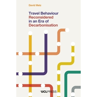 预订 Travel Behaviour Reconsidered in an Era of Decarbonisation 脱碳时代重新审视出行行为: 9781800087170