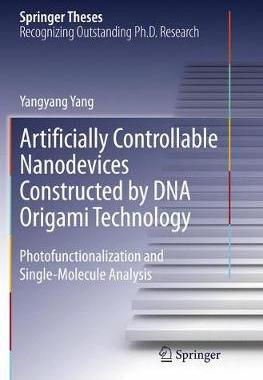 【预订】Artificially Controllable Nanodevices Constructed by DNA Origami Technology
