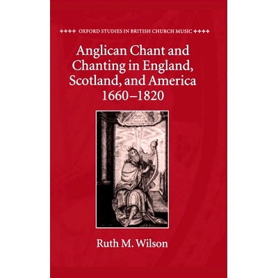 预订 Anglican Chant and Chanting in England, Scotland, and America, 1660-1820 唱诵在英国、苏格兰、美国、1660-1820: 97801