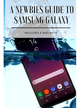 预订 A Newbies Guide to Samsung Galaxy: Includes S and Note Series
