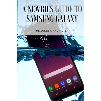 预订 A Newbies Guide to Samsung Galaxy: Includes S and Note Series