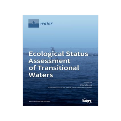 [预订]Ecological Status Assessment of Transitional Waters 9783039439737