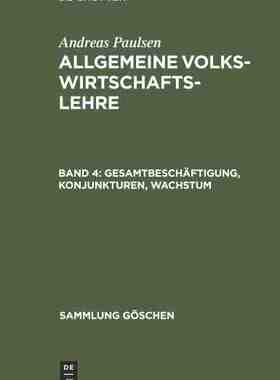 【预订】Gesamtbeschäftigung, Konjunkturen, Wachstum 9783111232928