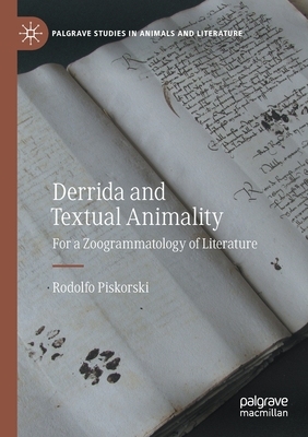 【预订】Derrida and Textual Animality: For a Zoogrammatology of Literature 9783030517342