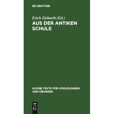 预订 Aus der antiken Schule: Sammlung griechischer Texte auf Papyrus, Holztafeln, Ostraka: 9783110999044