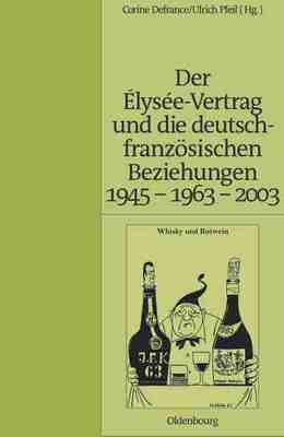 【预订】Der Élysée-Vertrag und die deutsch-französischen Beziehungen 1945 9783486576788