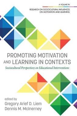 [预订]Promoting Motivation and Learning in Contexts: Sociocultural Perspectives on Educational Interventio 9781648021619