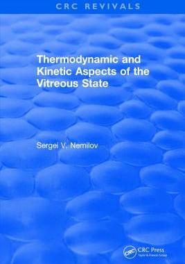 【预订】Thermodynamic and Kinetic Aspects of the Vitreous State