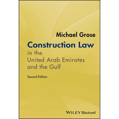 预订 Construction Law In The United Arab Emirates And The Gulf, Second Edition 阿联酋及海湾地区建筑法(第二版) 97813942
