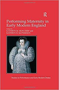 【预售】Performing Maternity in Early Modern England