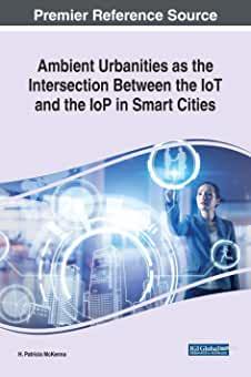 【预订】Ambient Urbanities as the Intersection Between the IoT and the IoP in Smart Cities