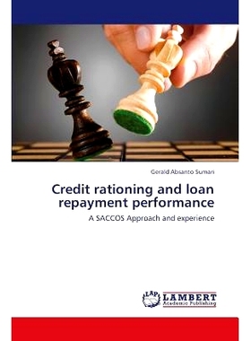 预订 Credit Rationing and Loan Repayment Performance: 9783659446917