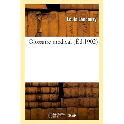 预订 Glossaire Médical 医学术语: 9782014482928