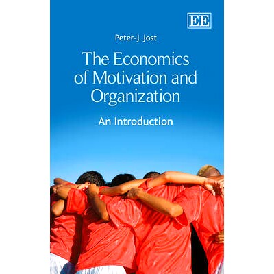 预订 The Economics of Motivation and Organization: An Introduction 动机与组织经济学:导论: 9781781004340