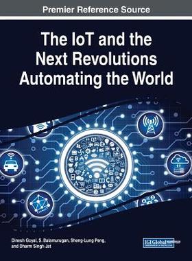 【预订】The IoT and the Net Revolutions Automating the World