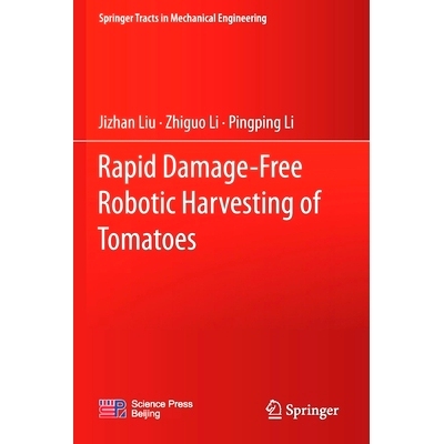 预订 Rapid Damage-Free Robotic Harvesting of Tomatoes: 9789811612862
