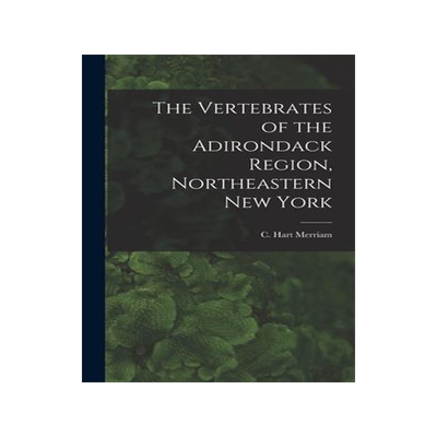 [预订]The Vertebrates of the Adirondack Region, Northeastern New York 9781013746130