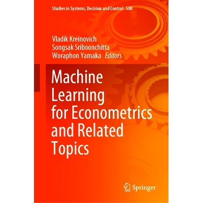 预订 Machine Learning for Econometrics and Related Topics 计量经济学的机器学习及相关主题: 9783031436000