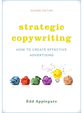 预订 Strategic Copywriting: How to Create Effective Advertising, Second Edition: 9781442244085