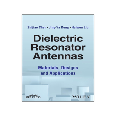 [预订]Dielectric Resonator Antennas: Materials, Designs and Applications 9781394169146