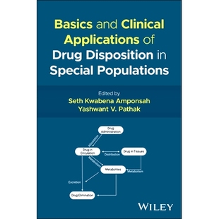 Special 9781394251285 Clinical Drug Disposition and Applications Populations 预订 Basics