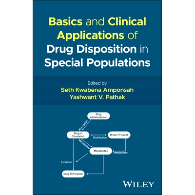 预订 Basics and Clinical Applications of Drug Disposition in Special Populations: 9781394251285