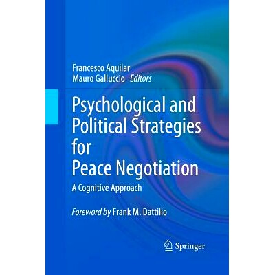 预订 Psychological and Political Strategies for Peace Negotiation: A Cognitive Approach: 9781489981523