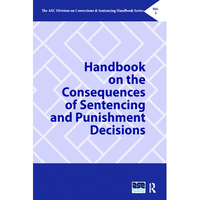 预订 Handbook on the Consequences of Sentencing and Punishment Decisions 量刑和处罚决定后果手册: 9780367580568