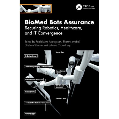 预订 BioMed Bots Assurance Securing Robotics, Healthcare, and IT Convergence 生物医药机器人认证:筑牢机器人、*健康与信息