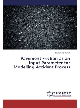 预订 Pavement Friction as an Input Parameter for Modelling Accident Process: 9783659510458