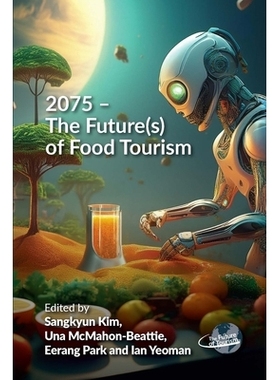 预订 2075 - The Future(s) of Food Tourism 2075——美食旅游的未来: 9781845419196
