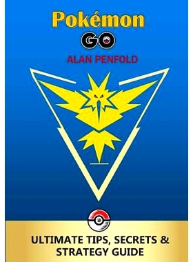 预订 Pokemon GO: The Ultimate Tips, Secrets & Strategy Game Guide For Beginners and Advanced Players (Plus Tricks, Hints