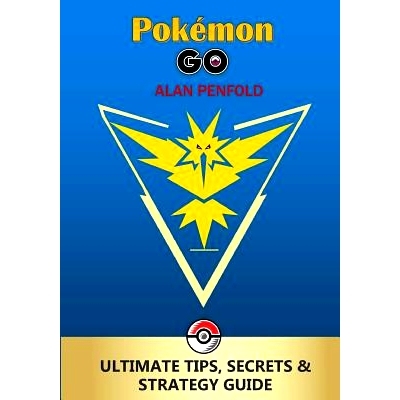 预订 Pokemon GO: The Ultimate Tips, Secrets & Strategy Game Guide For Beginners and Advanced Players (Plus Tricks, Hints