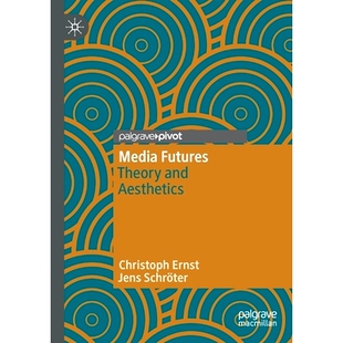 Theory and Aesthetics 预订 未来：理论与美学 Futures 媒体 9783030804909 Media