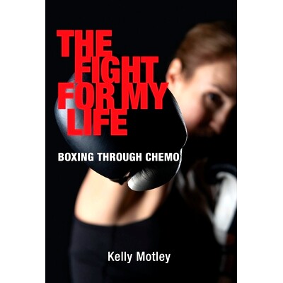 预订 The Fight for My Life: Boxing Through Chemo: 9780578246154