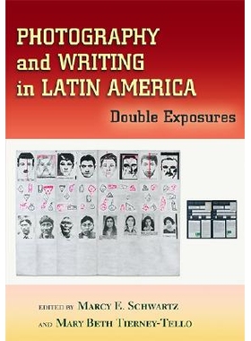预订 Photography and Writing in Latin America: Double Exposures: 9780826338082