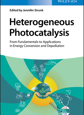 【预订】Heterogeneous Photocatalysis - From Fundamentals To Applications In Energy Conversion  9783527344642