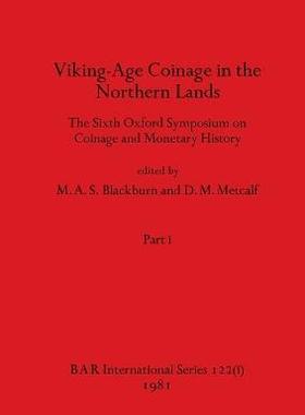 [预订]Viking-Age Coinage in the Northern Lands, Part i: The Sixth Oxford Symposium on Coinage and Monetary 9781407389677