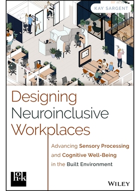 预订 Designing Neuroinclusive Workplaces: Advancing Sensory Processing and Cognitive Well-Being in the Built Environment