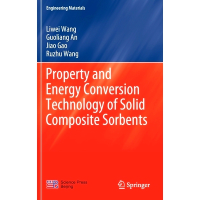 预订 Property and Energy Conversion Technology of Solid Composite Sorbents: 9789813360877
