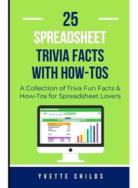 预订 25 Spreadsheet Trivia Facts with How-Tos: A Collection of Trivia Fun Facts & How-Tos for Spreadsheet Lovers: 979831