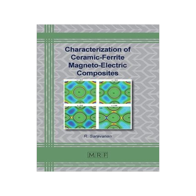 [预订]Characterization of Ceramic-Ferrite Magneto-Electric Composites 9781644902189